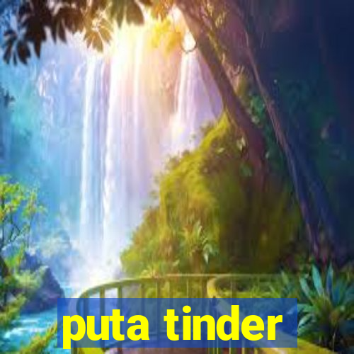 puta tinder