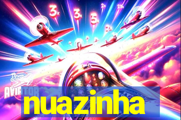 nuazinha