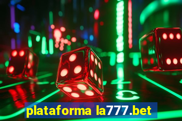 plataforma la777.bet