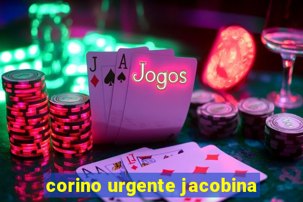 corino urgente jacobina