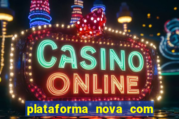 plataforma nova com bonus no cadastro