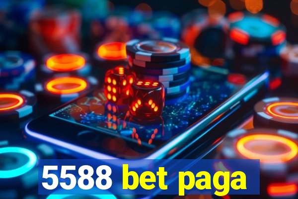 5588 bet paga