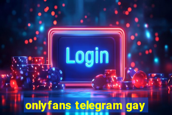 onlyfans telegram gay