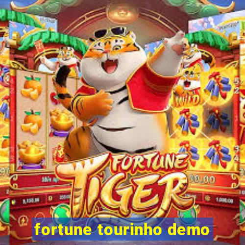 fortune tourinho demo