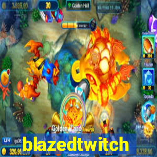 blazedtwitch