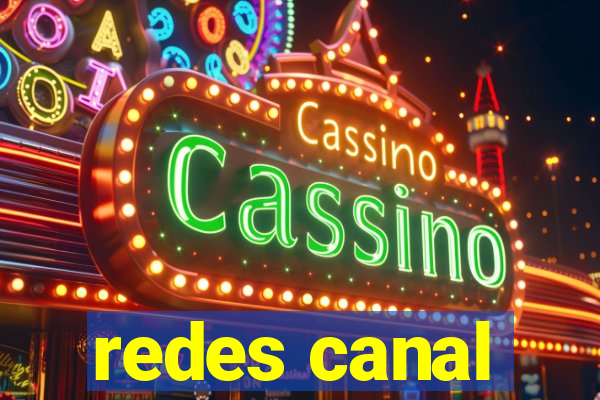 redes canal