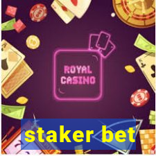 staker bet