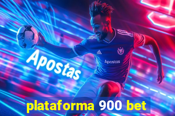 plataforma 900 bet