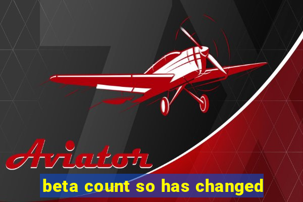 beta count so has changed