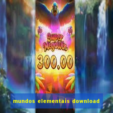 mundos elementais download