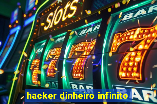 hacker dinheiro infinito