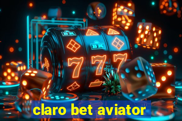 claro bet aviator