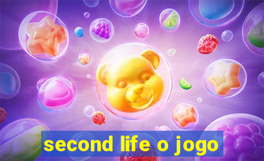 second life o jogo