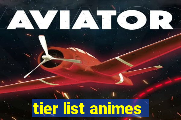 tier list animes