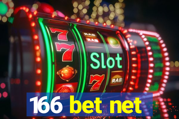 166 bet net