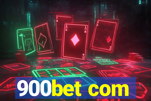 900bet com