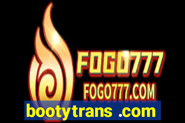 bootytrans .com