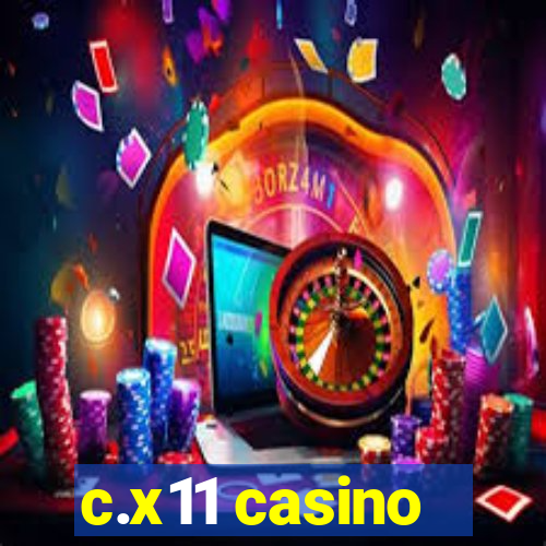 c.x11 casino