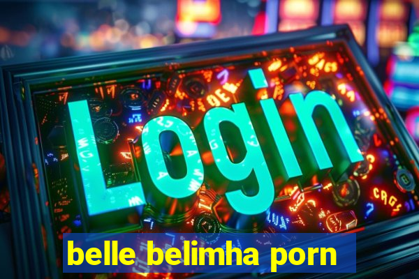 belle belimha porn