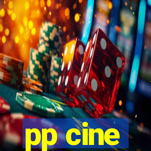 pp cine