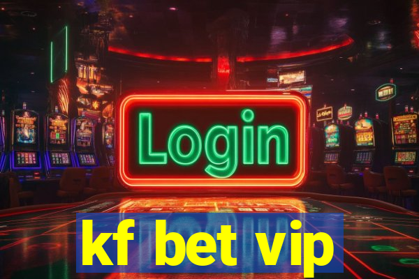 kf bet vip