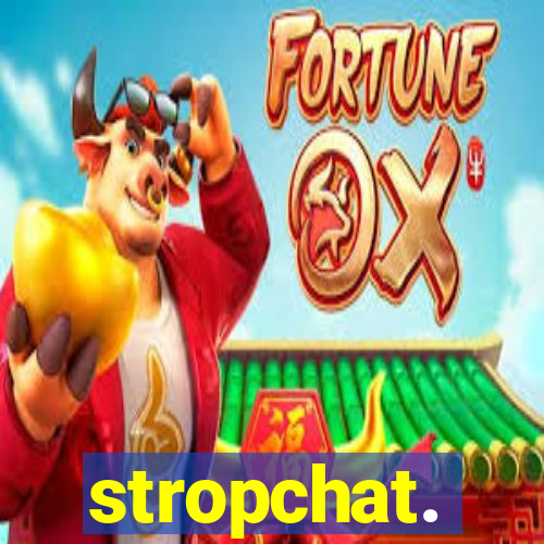 stropchat.