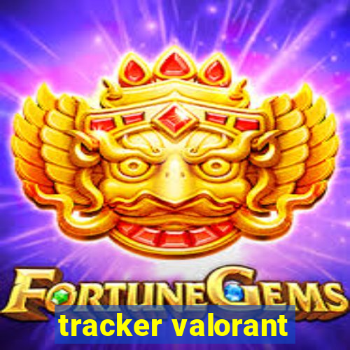 tracker valorant