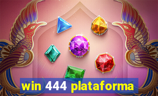 win 444 plataforma