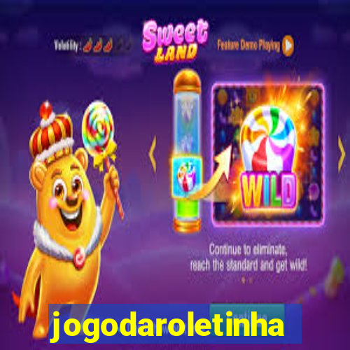 jogodaroletinha