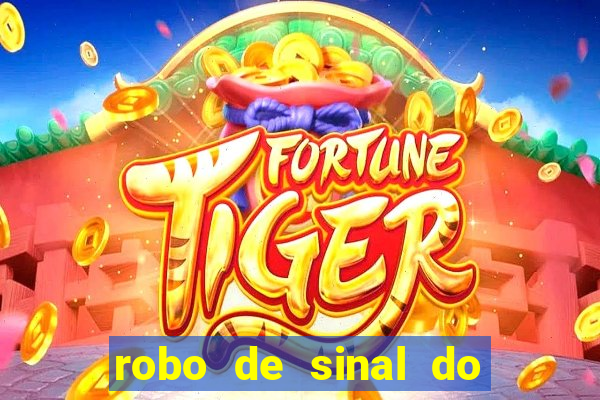 robo de sinal do fortune tiger