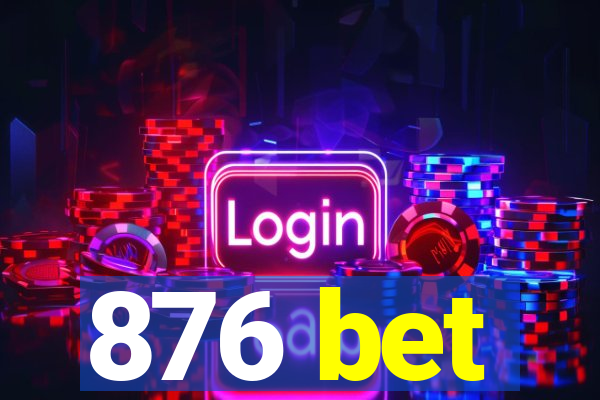 876 bet