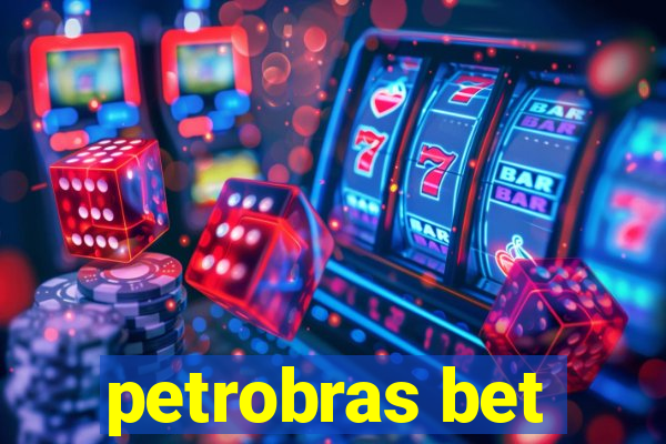 petrobras bet