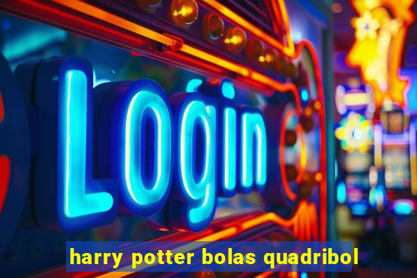 harry potter bolas quadribol