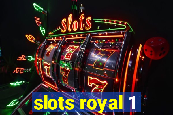 slots royal 1