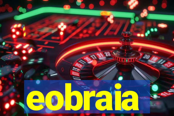 eobraia