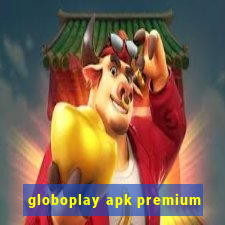 globoplay apk premium