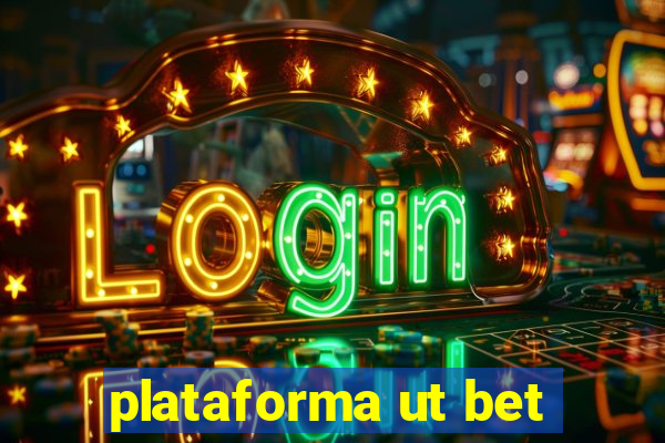 plataforma ut bet