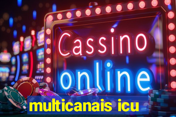 multicanais icu