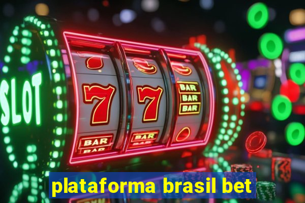 plataforma brasil bet