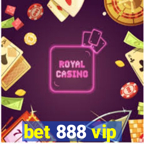 bet 888 vip