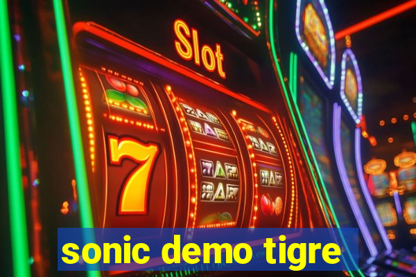 sonic demo tigre