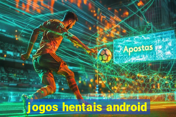 jogos hentais android