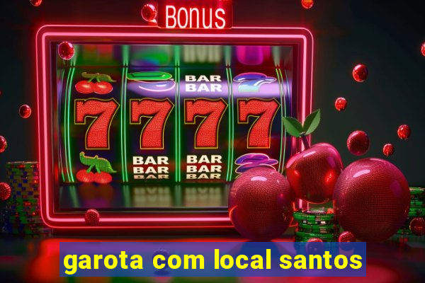 garota com local santos