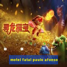 motel fatal paulo afonso