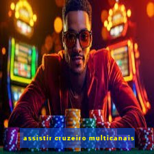 assistir cruzeiro multicanais