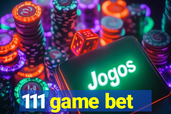 111 game bet