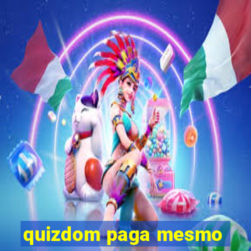 quizdom paga mesmo