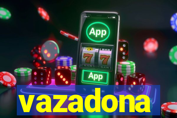 vazadona