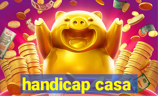 handicap casa