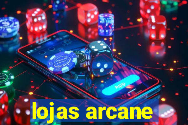 lojas arcane